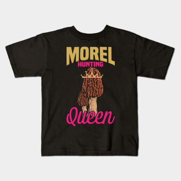 Morel Mushroom Hunting Queen design I Funny Fungi Gift Kids T-Shirt by biNutz